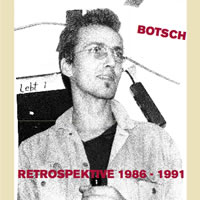 CD - botsch - retroperspektive 1986-1991